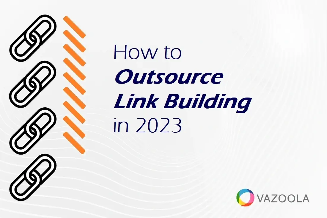 How To Outsource Link Building In 2023 And Why You Should